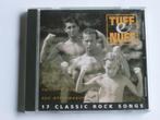 Tuff e Nuff - 17 Classic Rock Songs (Sony), Cd's en Dvd's, Cd's | Verzamelalbums, Verzenden, Zo goed als nieuw