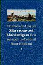 Zyne vrouw zet bloedzuigers 9789028417991 Charles de Coster, Verzenden, Gelezen, Charles de Coster
