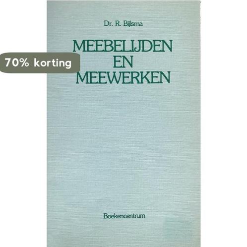 Meebelijden en meewerken 9789023931317 R. Bijlsma, Boeken, Godsdienst en Theologie, Gelezen, Verzenden