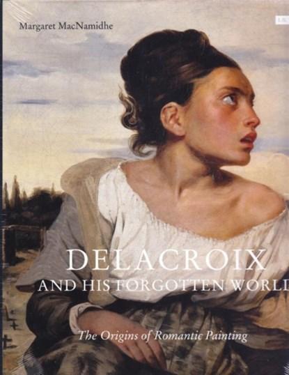 Delacroix and His Forgotten World | 9781780769370 | Margaret, Boeken, Wetenschap, Zo goed als nieuw