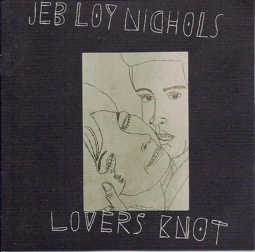 cd - Jeb Loy Nichols - Lovers Knot, Cd's en Dvd's, Cd's | Overige Cd's, Zo goed als nieuw, Verzenden