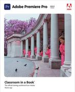 9780137625123 Classroom in a Book- Adobe Premiere Pro Cla..., Boeken, Verzenden, Nieuw, Maxim Jago