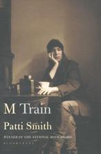 M Train 9781408867693 Patti Smith, Boeken, Verzenden, Zo goed als nieuw, Patti Smith