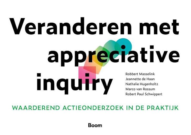 Veranderen met appreciative inquiry 9789024429691, Boeken, Studieboeken en Cursussen, Zo goed als nieuw, Verzenden