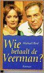 WIE BETAALT DE VEERMAN 9789050871808 M. Bird, Boeken, Verzenden, Zo goed als nieuw, M. Bird