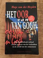 Het oor van Van Gogh 9789025406967 Haye van der Heyden, Gelezen, Haye van der Heyden, Verzenden