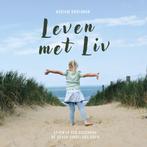 Leven met Liv 9789083453064 Mirjam Kooijman, Boeken, Godsdienst en Theologie, Verzenden, Zo goed als nieuw, Mirjam Kooijman