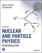 9781119344612 Nuclear and Particle Physics, Verzenden, Nieuw, Brian R. Martin