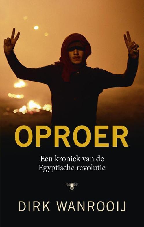 Oproer 9789023489955 Dirk Wanrooij, Boeken, Literatuur, Gelezen, Verzenden