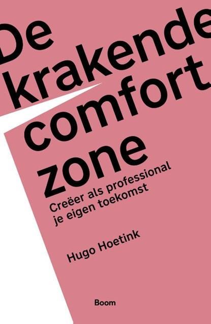 De krakende comfortzone | Hugo Hoetink | 9789024438501, Boeken, Wetenschap, Zo goed als nieuw