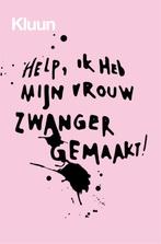 Help, ik heb mijn vrouw zwanger gemaakt! 9789463811989 Kluun, Boeken, Verzenden, Gelezen, Kluun