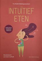 9789082700299 Intuitief Eten | Tweedehands, Boeken, Verzenden, Zo goed als nieuw, Evelyn Tribole