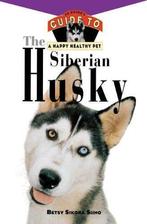 The Siberian Husky: An Owners Guide to a Happy Healthy Pet:, Boeken, Verzenden, Gelezen, Siino