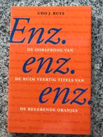 Enz. enz. enz. De titels van de Oranjes (Koninklijke Familie, Boeken, Geschiedenis | Vaderland, Gelezen, Udo J. Buys, 20e eeuw of later