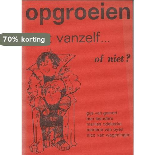 Opgroeien gaat vanzelf of niet 9789026501807 G.H. van Gemert, Boeken, Psychologie, Gelezen, Verzenden