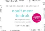 Nooit meer te druk / Dwarsligger / 637 9789049807481, Boeken, Verzenden, Gelezen, Tony Crabbe