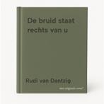 De bruid staat rechts van u 2005750500006 Rudi van Dantzig, Verzenden, Gelezen, Rudi van Dantzig