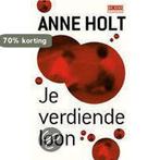 Je verdiende loon / De Geus Spanning 9789044502701 Anne Holt, Verzenden, Gelezen, Anne Holt