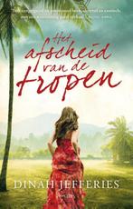Het afscheid van de tropen 9789044634587 Dinah Jefferies, Boeken, Verzenden, Zo goed als nieuw, Dinah Jefferies