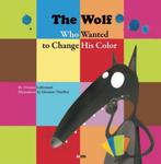The Wolf Who Wanted to Change His Color 9782733819456, Gelezen, Orianne Lallemand, E. Thuillier, Verzenden