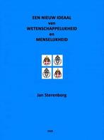Een nieuw ideaal van wetenschappelijkheid en menselijkheid, Boeken, Verzenden, Zo goed als nieuw, Jan Sterenborg