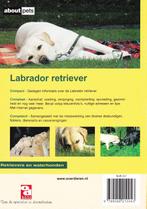 De Labrador retriever / Over Dieren 9789058210043, Boeken, Verzenden, Gelezen