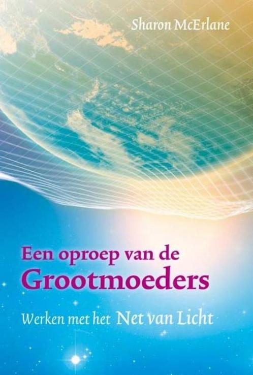 Een oproep van de Grootmoeders 9789460150265 Sharon McErlane, Boeken, Esoterie en Spiritualiteit, Gelezen, Verzenden
