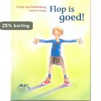Flop is goed! / Schelpjes 9789043701976 Carla van Kollenburg, Boeken, Kinderboeken | Kleuters, Verzenden, Zo goed als nieuw, Carla van Kollenburg