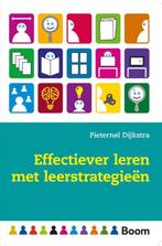 Effectiever leren met leerstrategieën 9789089535269, Gelezen, Pieternel Dijkstra, Verzenden