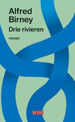 9789044543957 De drie rivieren | Tweedehands, Boeken, Verzenden, Zo goed als nieuw, Alfred Birney