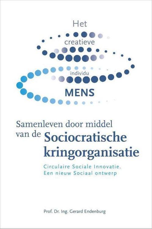 9789463011129 Samenleven door middel van de Sociocratisch..., Boeken, Economie, Management en Marketing, Zo goed als nieuw, Verzenden