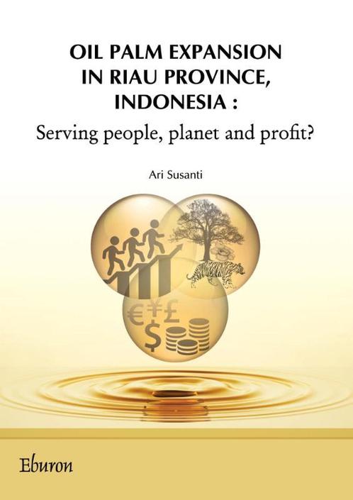 Oil palm expansion in Riau province Indonesia  9789463010948, Boeken, Schoolboeken, Zo goed als nieuw, Verzenden