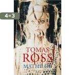 Mathilde 9789023441212 Tomas Ross, Verzenden, Gelezen, Tomas Ross