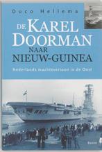 De Karel Doorman naar Nieuw-Guinea 9789085061823 D. Hellema, Verzenden, Zo goed als nieuw, D. Hellema