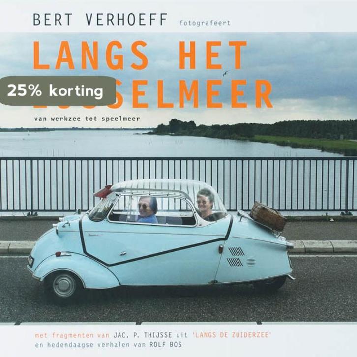 Langs het IJsselmeer 9789077386040 B. Verhoeff, Boeken, Reisgidsen, Gelezen, Verzenden