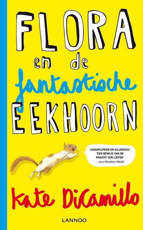 Flora en de fantastische eekhoorn 9789401423700, Boeken, Kinderboeken | Jeugd | 10 tot 12 jaar, Gelezen, Verzenden