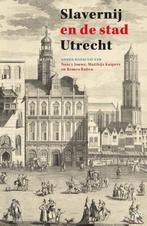 9789462497689 Slavernij en de stad Utrecht | Tweedehands, Boeken, Verzenden, Gelezen