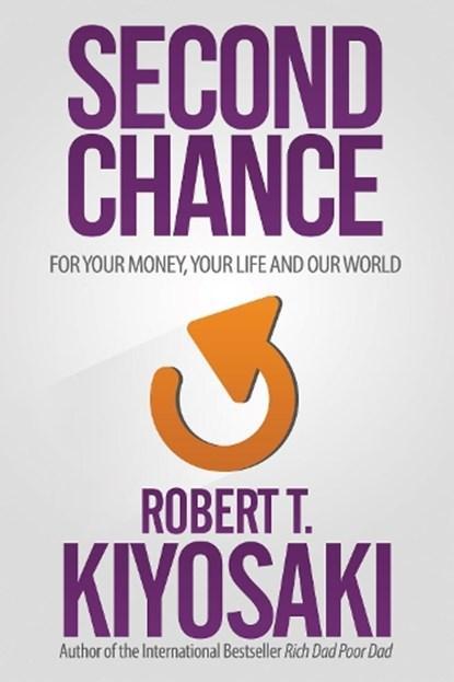 Second Chance | Robert T. Kiyosaki | 9781612680460, Boeken, Wetenschap, Zo goed als nieuw