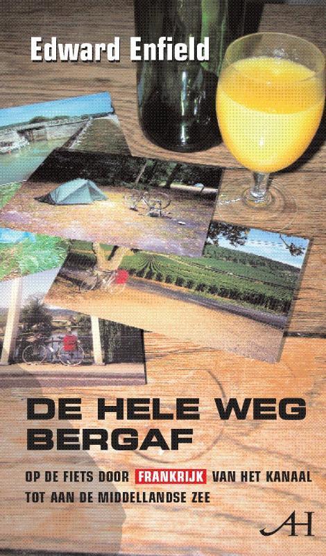 De Hele Weg Bergaf 9789086801015 Edward Enfield, Boeken, Reisverhalen, Gelezen, Verzenden