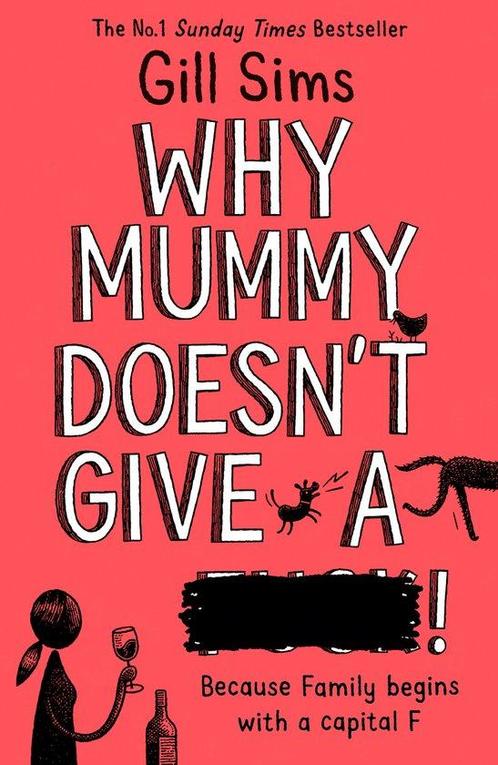 Why Mummy Doesn Give A ****! 9780008340483 Gill Sims, Boeken, Taal | Engels, Gelezen, Verzenden