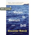 A Marker to Measure Drift 9780345803863 Alexander Maksik, Verzenden, Gelezen, Alexander Maksik