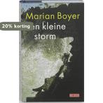 Een Kleine Storm 9789044513851 Marian Boyer, Verzenden, Zo goed als nieuw, Marian Boyer