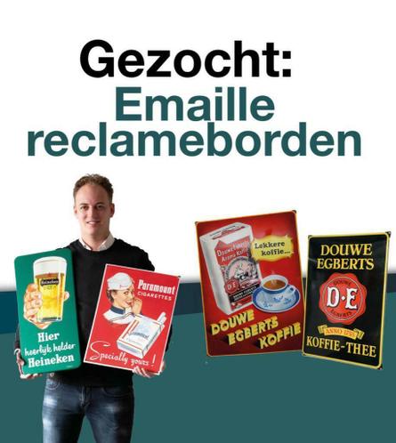 GEZOCHT/GEVRAAGD: emaille reclamebord , oud emaille bord