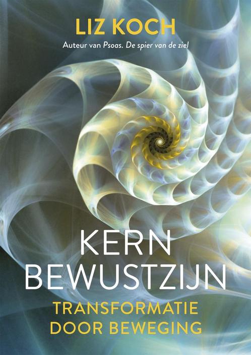 Kernbewustzijn (9789020218428, Liz Koch) (Liz Koch), Boeken, Gezondheid, Dieet en Voeding, Nieuw, Overige typen, Verzenden