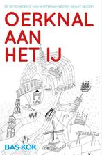Oerknal aan het IJ 9789082457506 Bas Kok, Verzenden, Zo goed als nieuw, Bas Kok