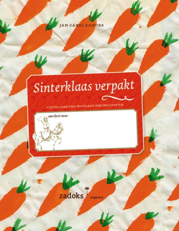 Sinterklaas verpakt 9789081112574 Jan Carel Zadoks, Boeken, Hobby en Vrije tijd, Gelezen, Verzenden