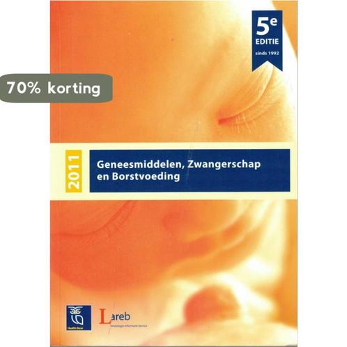 2011 Geneesmiddelen, Zwangerschap en Borstvoeding, Boeken, Wetenschap, Zo goed als nieuw, Verzenden