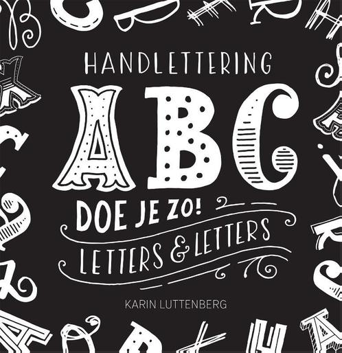 Handlettering ABC doe je zo! 9789048839605 Karin Luttenberg, Boeken, Hobby en Vrije tijd, Zo goed als nieuw, Verzenden