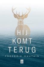 Hij komt terug 9789464342314 Frederik Hautain, Boeken, Verzenden, Zo goed als nieuw, Frederik Hautain