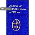 Wegwijs christenen midden-oosten na 2000 jaar 9789043501897, Verzenden, Zo goed als nieuw, Van Leijsen Leo